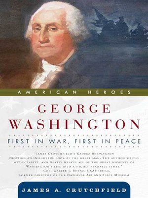 cover image of George Washington--First in War, First in Peace